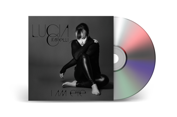 Lucia Cifarelli - "I Am Eye” Compact Disc
